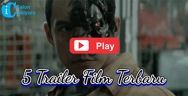 5 Trailer Film Terbaru Yang Akan Segera Tayang | Trailer Terbaru