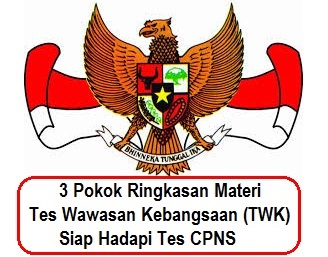 3 Pokok Ringkasan Materi Tes Wawasan Kebangsaan (TWK) Siap Hadapi Tes CPNS