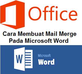 Cara Membuat Mail Merge Pada Microsoft Word Dengan Sumber Data Menggunakan Microsoft Excel