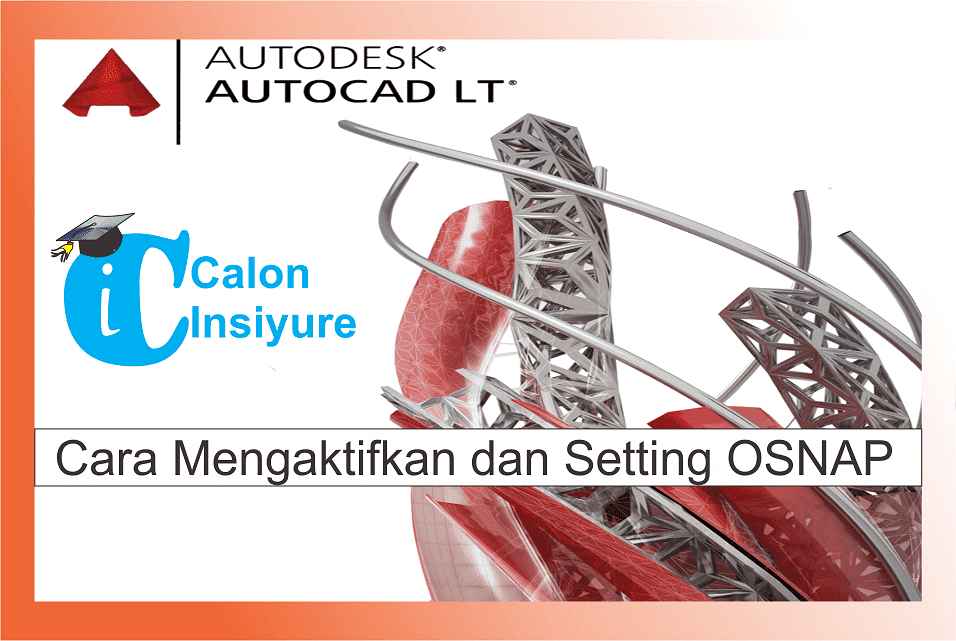Cara Mengaktifkan dan Setting OSNAP AutoCAD