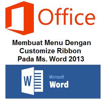 Membuat Menu Dengan Customize Ribbon Di Microsoft Word 2013